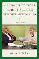 An administrator's guide to better teacher mentoring /