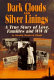 Dark clouds and silver linings : a true story of love, families, and WWII /