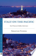 Italy on the Pacific : San Francisco's Italian Americans /