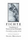 Fichte, early philosophical writings /