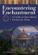 Encountering enchantment : a guide to speculative fiction for teens /