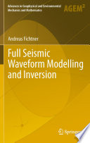 Full seismic waveform modelling and inversion /