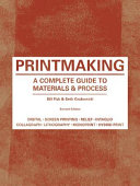 Printmaking : a complete guide to materials & processes /