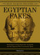 Egyptian fakes : masterpieces that duped the art world and the experts who uncovered them /