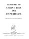 Measures of credit risk and experience /