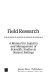 Field research : a manual for logistics and management of scientific studies in natural settings /