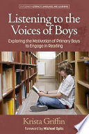 Listening to the voices of boys : exploring the motivation of primary boys to engage in reading /