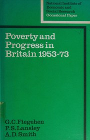 Poverty and progress in Britain, 1953-73 : a statistical study of low income households : their numbers, types, and expenditure patterns /