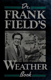 Dr. Frank Field's weather book /