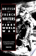 British and French writers of the First World War : comparative studies in cultural history /