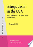 Bilingualism in the USA : the case of the Chicano-Latino community /