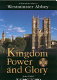 Kingdom, power and glory : a historical guide to Westminster Abbey /