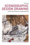 Scenographic design drawing : performative drawing in an expanded field /