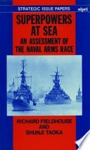 Superpowers at sea : an assessment of the naval arms race /