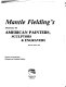 Mantle Fielding's dictionary of American painters, sculptors & engravers /