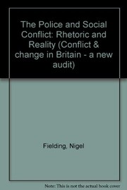 The police and social conflict : rhetoric and reality /