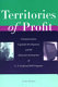 Territories of profit : communications, capitalist development, and the innovative enterprises of G.F. Swift and Dell Computer /
