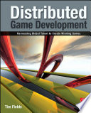 Distributed game development : harnessing global talent to create winning games /