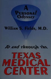 To and through the Texas Medical Center : a personal odyssey /