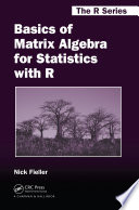 Basics of matrix algebra for statistics with R /