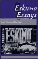 Eskimo essays : Yup'ik lives and how we see them /