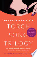 Harvey Fierstein's Torch song trilogy : the celebrated landmark play, in both its original and newly revised versions.