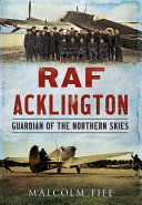 RAF Acklington : guardian of the northern skies /