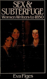 Sex and subterfuge : women writers to 1850 /