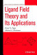 Ligand field theory and its applications /