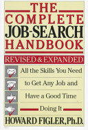 The complete job-search handbook : all the skills you need to get any job and have a good time doing it /