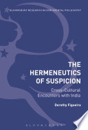 The hermeneutics of suspicion : cross-cultural encounters with India /