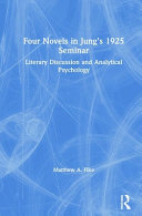 Four novels in Jung's 1925 seminar : literary discussion and analytical psychology /