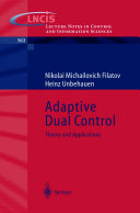 Adaptive dual control : theory and applications /