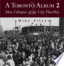 A Toronto album 2 : more glimpses of the city that was /