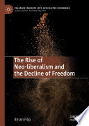 The Rise of Neo-liberalism and the Decline of Freedom /