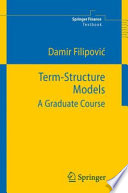 Term-structure models : a graduate course /