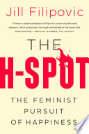 The H-spot : the feminist pursuit of happiness /