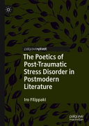 The poetics of post-traumatic stress disorder in postmodern literature /