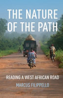 The nature of the path : reading a West African road /