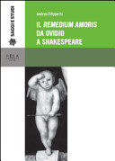 Il remedium amoris da Ovidio a Shakespeare /
