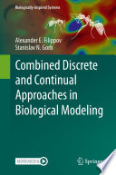 Combined Discrete and Continual Approaches  in Biological Modelling  /