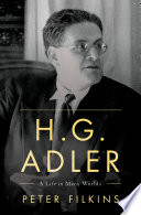 H.G. Adler : a life in many worlds /