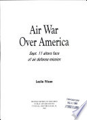 Air war over America : Sept. 11 alters face of air defense mission /