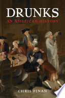 Drunks : an American history /