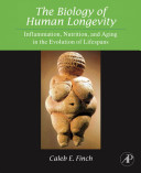 The biology of human longevity : inflammation, nutrition, and aging in the evolution of lifespans /