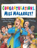 Congratulations, Miss Malarkey! /