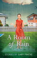 A room of rain : stories /