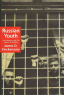 Russian youth : law, deviance, and the pursuit of freedom /