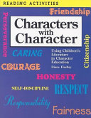 Characters with character : using children's literature in character education /