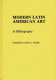 Modern Latin American art : a bibliography /